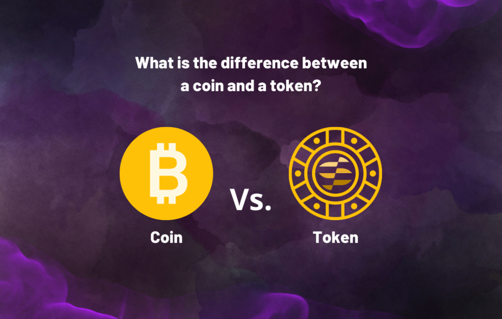 What is the difference between a coin and a token?